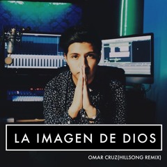 La Imagen De Dios (Transfiguration) HILLSONG REMIX