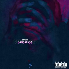 SENSELESS (FREESTYLE ) [Prod . By Creative King]