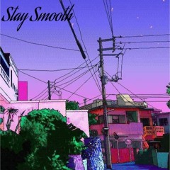 Stay Smooth