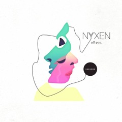 Nyxen - All You (Original Mix) [You EP / Out Now]