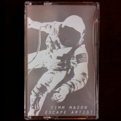 Timm Mason - Escape Artist (preview)