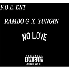 Rambo G X Yungin - No Love