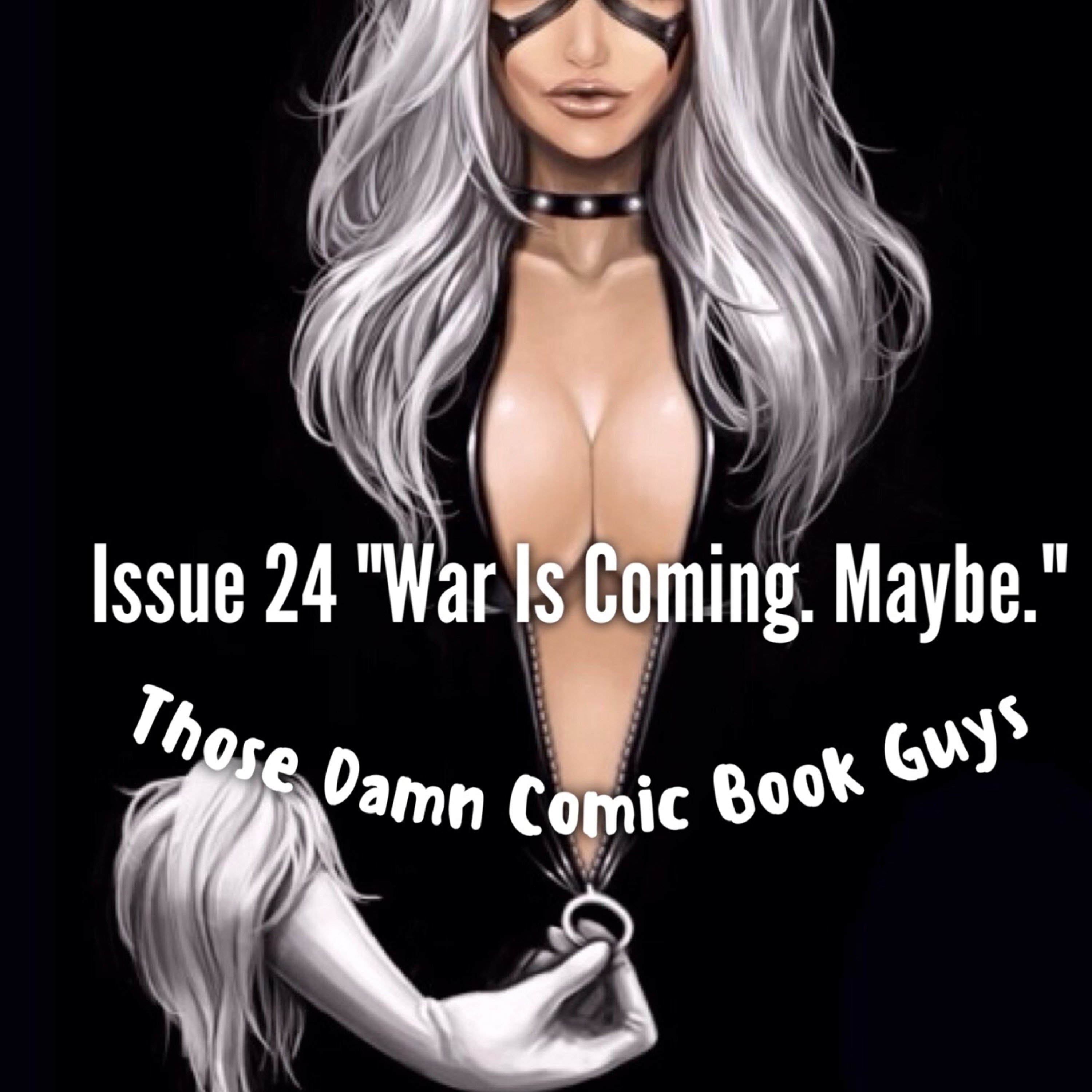 Issue 24 "War Is Coming. Maybe" episode artwork