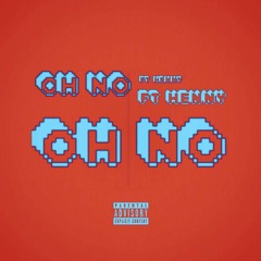 AUS - Oh no (Ft. Henny)