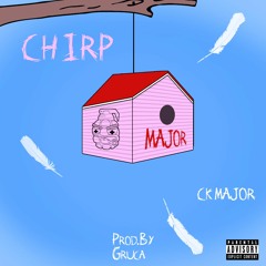 Chirp (Prod. By Gruca)