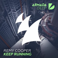 Remy Cooper - Keep Running [OUT NOW]