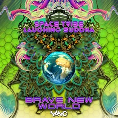 Laughing Buddha & Space Tribe - Brave New World (Preview) - Out on 14 March 2016