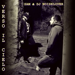 SAM - Verso Il Cielo Prod. DJ Noiselover (Instrumental Mix)