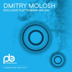 Dmitry Molosh - Exclusive Plattenbank Mix 004