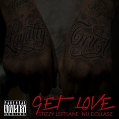 Get Love Ft. Nu Dollasz