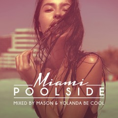 TOOLROOM - Miami POOLSIDE - Mini-Mix by Yolanda Be Cool