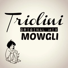 Triolini - Mowgli