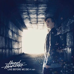 Headhunterz - Live Before We Die (Ft. KiFi)