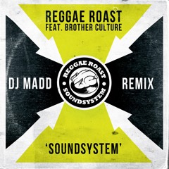 Soundsystem (Feat. Brother Culture) [DJ Madd Remix]