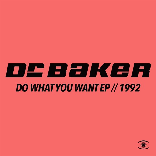 3. Dr. Baker - Do What You Want (feat. Crazy Eddie & Monica Green) [Snippet]