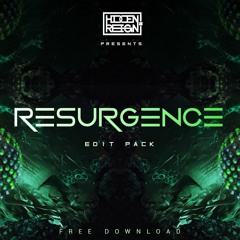Hidden & Reign Presents RESURGENCE (Edit Pack Mini Mix) [FREE DL]