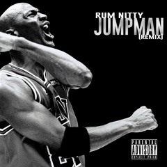 Rum Nitty - Jumpman (Remix)