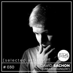 [selected artists] #030 - DAVID SACHON | URBANGROUND_austria