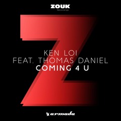 Ken Loi feat. Thomas Daniel - Coming 4 U [OUT NOW]