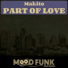 Makito - PART OF LOVE (Original Mix) // MFR008