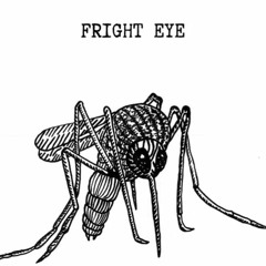 Fright Eye - Not A Care