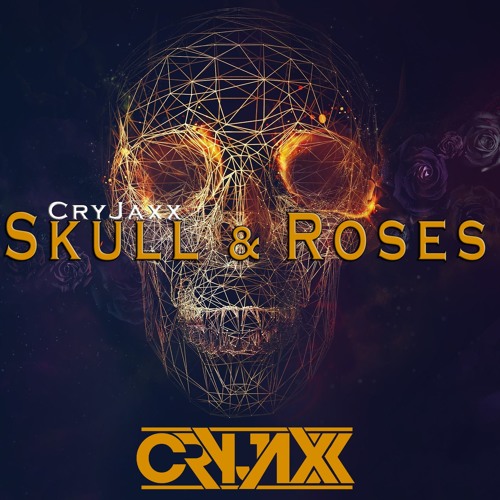 CryJaxx - Skull & Roses (Original Mix)