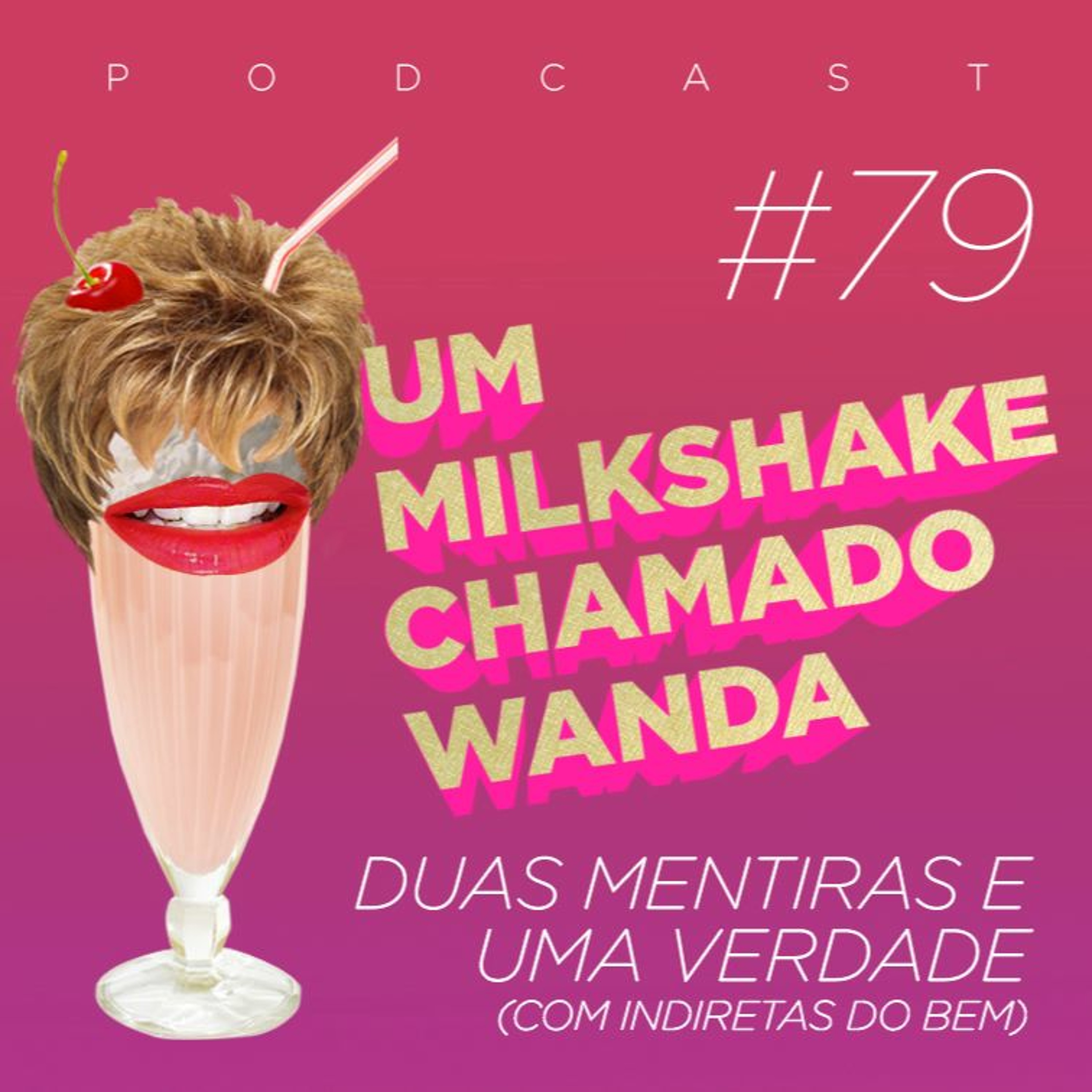 Um Milkshake Chamado Wanda