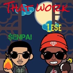 That Work - Le$e God x Fredo $enpai