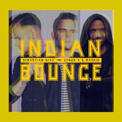 Sebastian Diaz & Venus X D-Rashid - Indian Bounce (Original Mix)