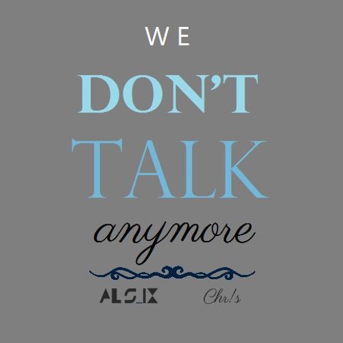 Charlie Puth And Selena Gomez We Don T Talk Anymore Cover By Als Ix And Chr S By Chr S