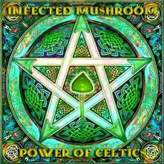 Infected Mushroom - Power Of Celtics (Change & Fusion Bootleg) FREE DOWNLOAD Full Version!