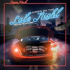 $upa Kush- Juggin On The Late Night Prod. Mexiko Dro