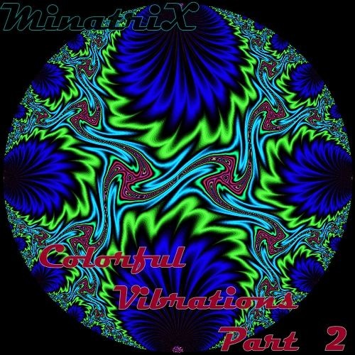 MinatriX - Colorful Vibrations Part _2 [Update 10.03.2016]