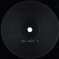 Sad Edit - SAD 001 (A1)