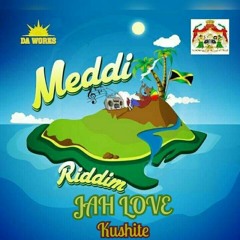 Jah Love By Kushite - Meddi Riddim