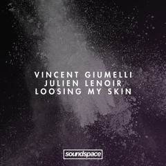 PREMIERE: Vincent Giumelli, Julien Lenoir - Loosing My Skin (Future Relics)