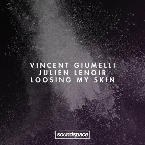 PREMIERE: Vincent Giumelli, Julien Lenoir - Loosing My Skin (Future Relics)