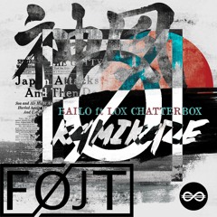 Bailo - Kamikaze Feat: Lox Chatterbox (FØJT Remix)