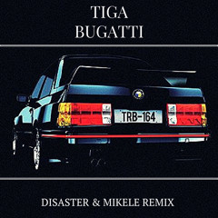 Tiga - Bugatti (Disaster & Mikele Remix)