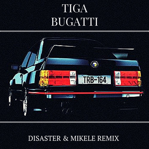 Tiga - Bugatti (Disaster & Mikele Remix)