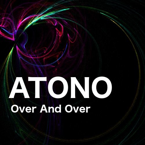 Atono - Over And Over