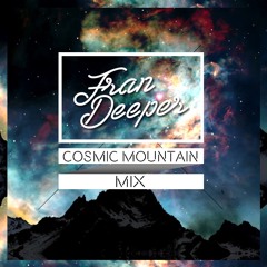 Fran Deeper - MOUNTAIN COSMIC - Mix