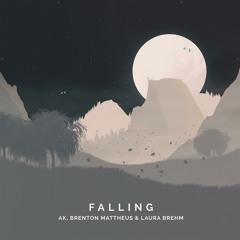 AK, Brenton Mattheus & Laura Brehm - Falling