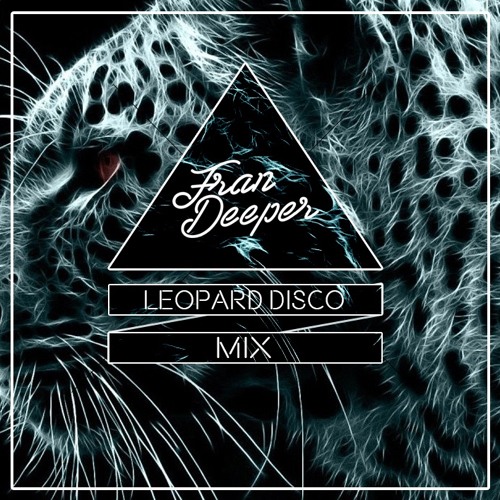 Fran Deeper - LEOPARD DISCO - September Exclusive Mix