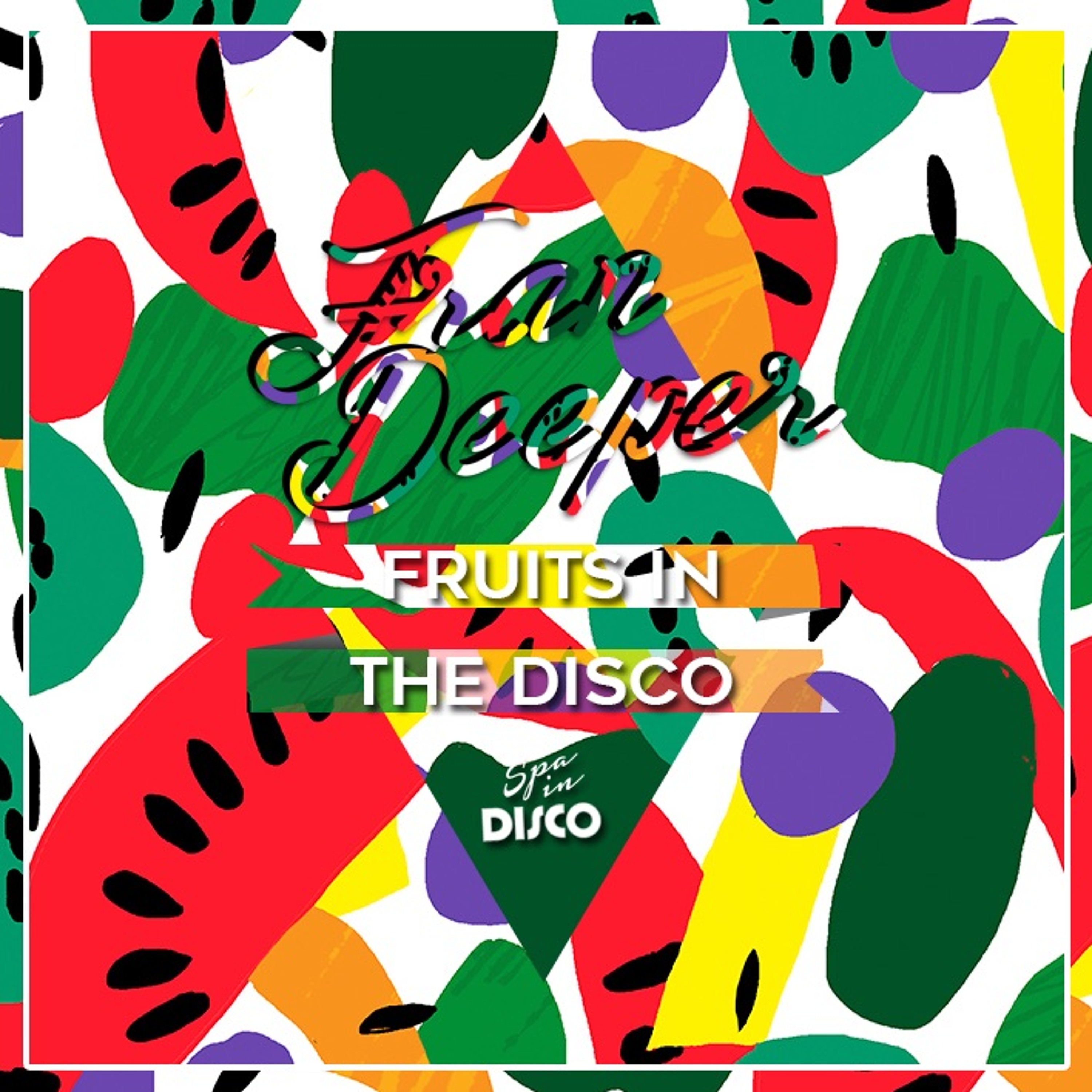 FRAN DEEPER - Fruits In The Disco - VIBES RADIO STATION - Spa in Disco Mix episode artwork