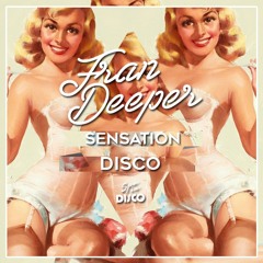 Fran Deeper - SENSATION DISCO - Spa In Disco Mix