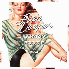 Fran Deeper - SERVIZIO BOOGIE - Spa In Disco Mix