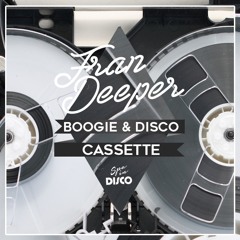 Fran Deeper - Exclusive Mix " BOOGIE & DISCO CASSETTE "