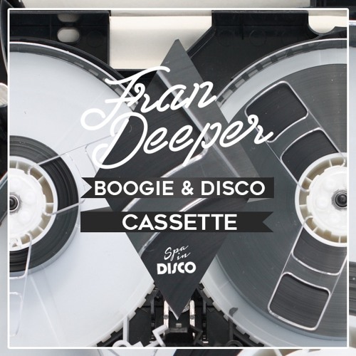 Fran Deeper - Exclusive Mix " BOOGIE & DISCO CASSETTE "