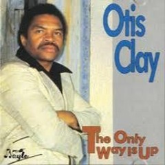 Otis Clay - The Only Way Is Up (Dj XS Edit)